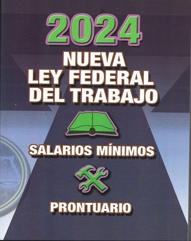 NUEVA LEY FEDERAL DEL TRABAJO 2024