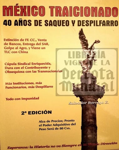MEXICO TRAICIONADO SAQUEO Y DESPILFARRO