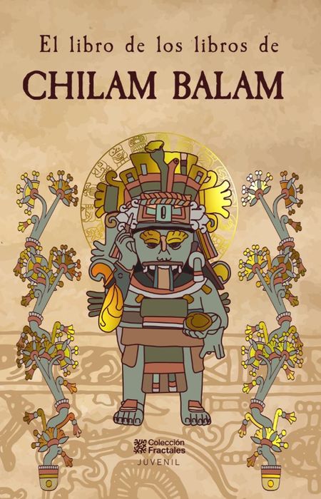 LIBRO DE LOS LIBROS CHILAM BALAM