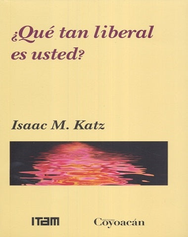 QUE TAN LIBERAL ES USTED