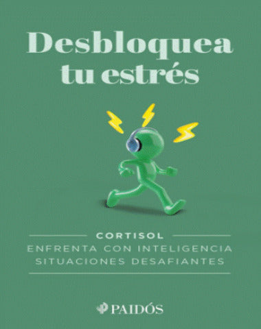 DESBLOQUEA TU ESTRES CORTISOL