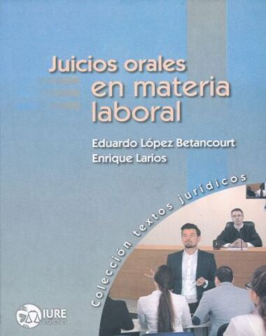 JUICIOS ORALES EN MATERIA LABORAL