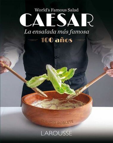 CAESAR LA ENSALADA MAS FAMOSA