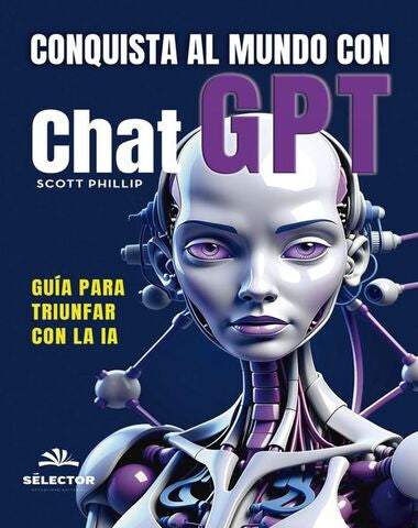 CONQUISTA AL MUNDO CON CHAT GPT