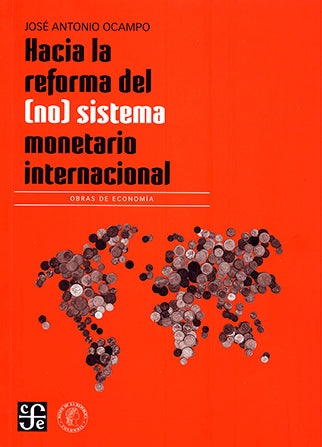 HACIA LA REFORMA DEL NO SISTEMA MONETARI