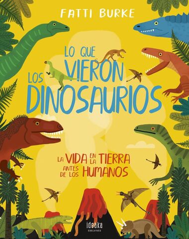 QUE VIERON LOS DINOSAURIOS, LO