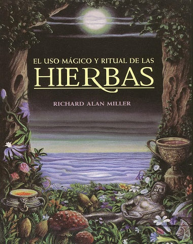 USO MAGICO Y RITUAL DE LAS HIERBAS, EL