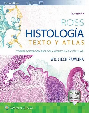 ROSS HISTOLOGIA TEXTO Y ATLAS 8 ED