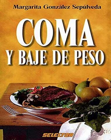 COMA Y BAJE DE PESO