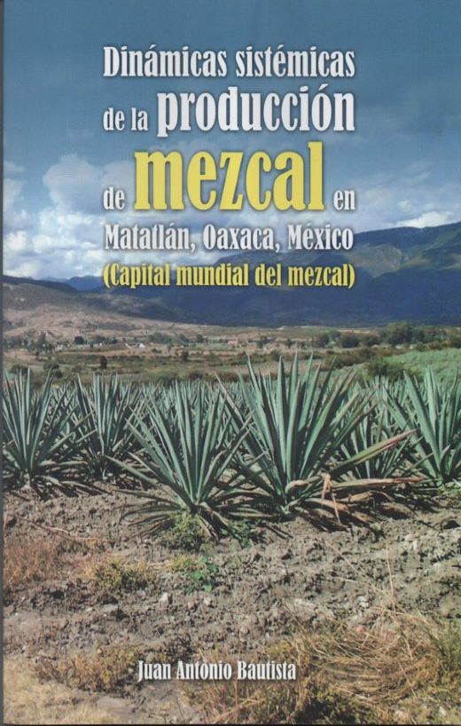 DINAMICAS DE LA PRODUCCION DE MEZCAL