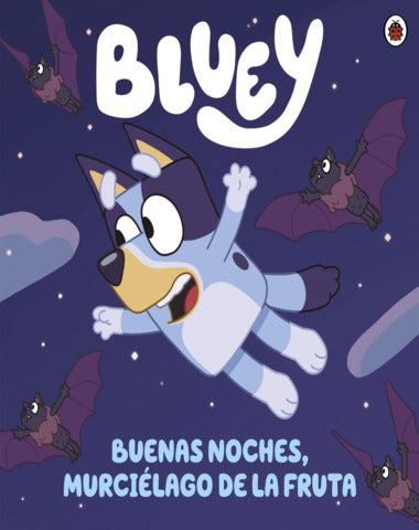 BLUEY 5 BUENAS NOCHES MURCIELAGO
