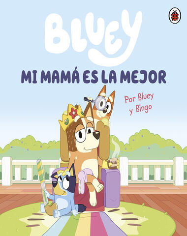 BLUEY MI MAMA ES LA MEJOR