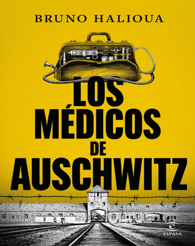 MEDICOS DE AUSCHWITZ, LOS