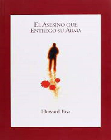 ASESINO QUE ENTREGO SU ARMA, EL