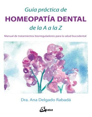 GUIA PRACTICA HOMEOPATIA DENTAL DE LA A