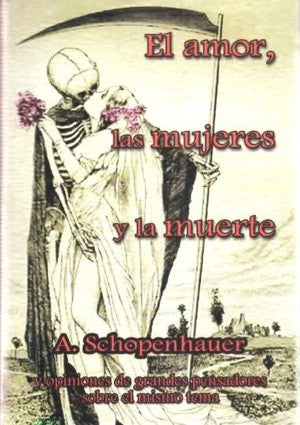 AMOR LAS MUJERES Y LA MUERTE, EL