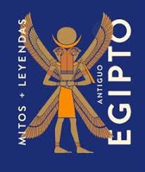 ANTIGUO EGIPTO MITOS LEYENDAS