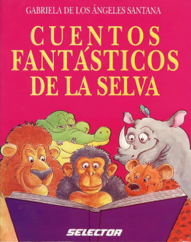 CUENTOS FANTASTICOS DE LA SELVA