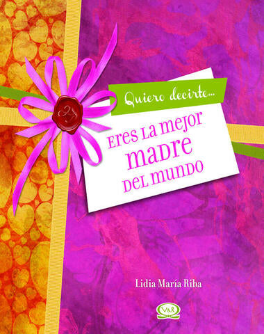 QUIERO ERES LA MEJOR MADRE DEL MUNDO