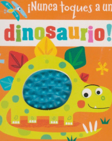 NUNCA TOQUES A UN DINOSAURIO