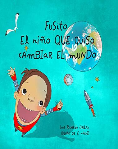 FUSITO EL NIÑO QUE QUISO CAMBIAR