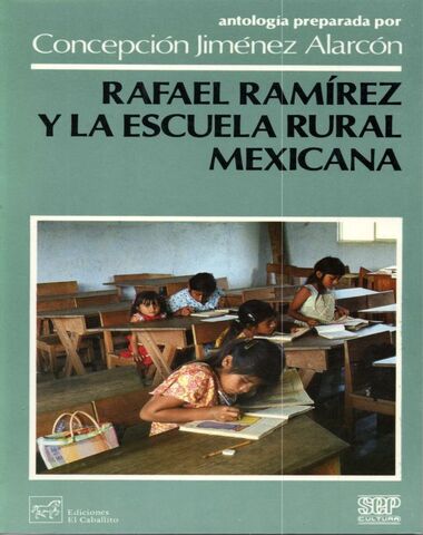 RAFAEL RAMIREZ Y LA ESCUELA RURAL MEXICA