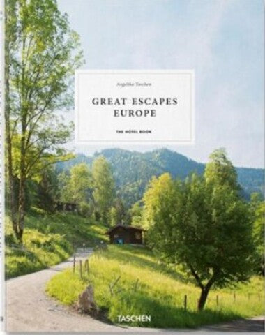 GREAT ESCAPES EUROPE THE HOTEL BOOK