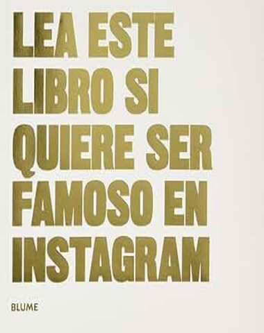 LEA ESTE LIBRO SI QUIERE SER FAMOSO EN I