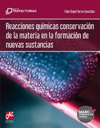 Reacciones químicas conservación de la materia en la formación de nuevas sustancias