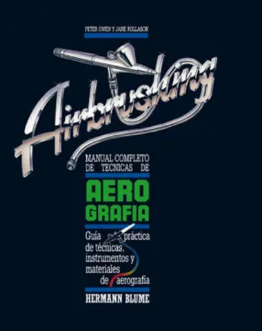 MANUAL COMPLETO DE TECNICAS DE AEROGRAFI