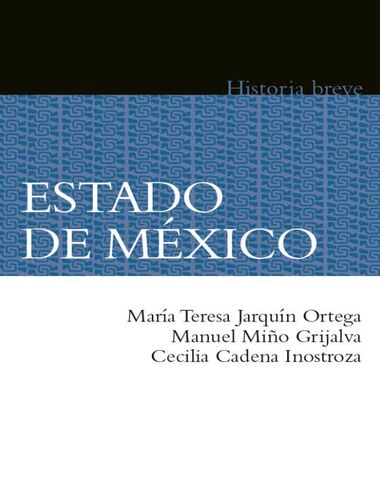 ESTADO DE MEXICO HISTORIA BREVE