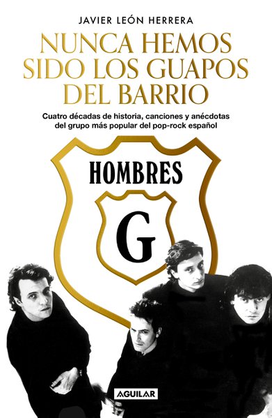 HOMBRES G NUNCA HEMOS SIDO LOS GUAPOS DE