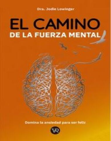 CAMINO A LA FUERZA MENTAL, EL