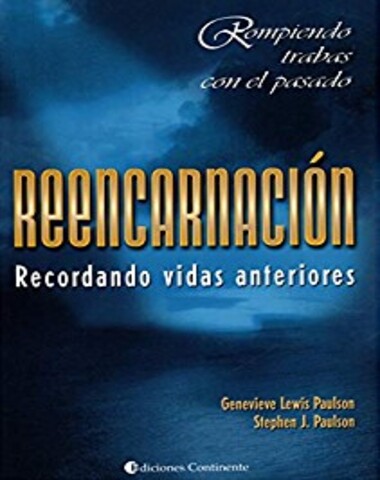 REENCARNACION RECORDANDO VIDAS ANTERIORE