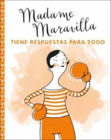 MADAME MARAVILLA TIENE RESPUETAS P
