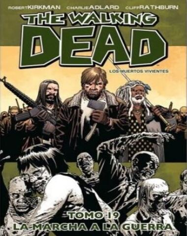 THE WALKING DEAD TOMO 19 MARCHA A LA GUE