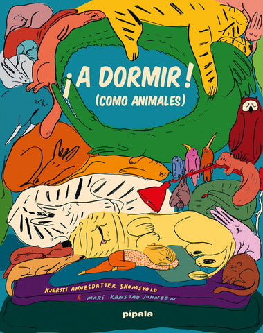 A DORMIR COMO ANIMALES