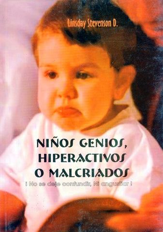 NIÑO GENIOS HIPERACTIVOS O MALCRIADOS