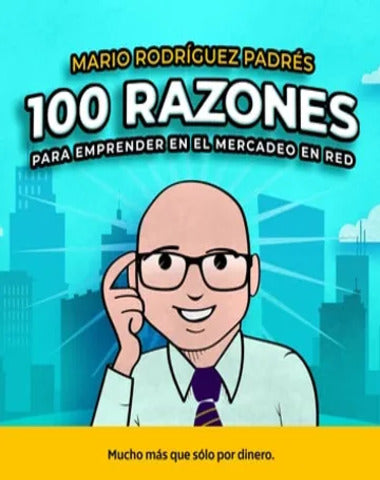 100 RAZONES PARA EMPRENDER EN EL MERCADO