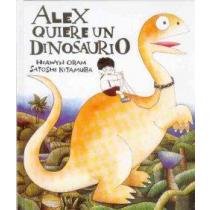 ALEX QUIERE UN DINOSAURIO /TD