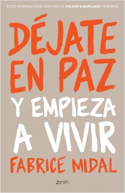 DEJATE EN PAZ Y EMPIEZA A VIVIR