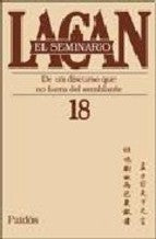 SEMINARIO LACAN LIBRO 18, EL