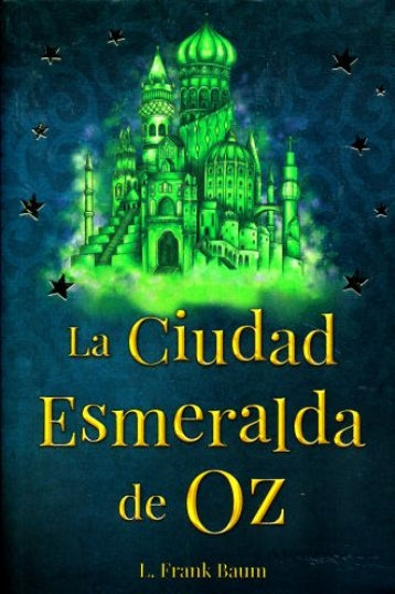 CIUDAD ESMERALDA DE OZ, LA