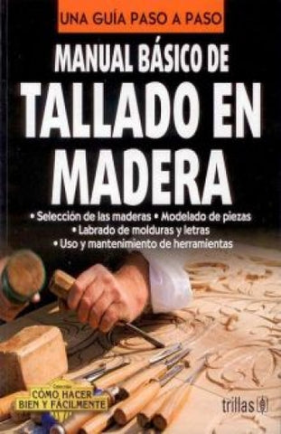 MANUAL BASICO DE TALLADO EN MADERA