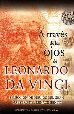 A TRAVES DE LOS OJOS DE LEONARDO DA VINC