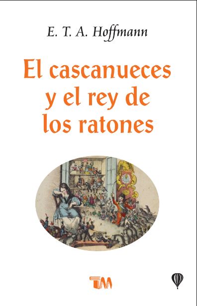CASCANUECES Y EL REY DE LOS RATONES /TMC