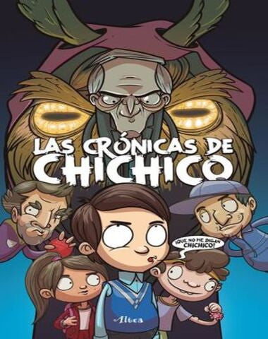 CRONICAS DE CHICHICO, LAS