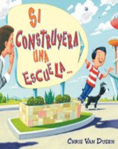 SI CONSTRUYERA UNA ESCUELA