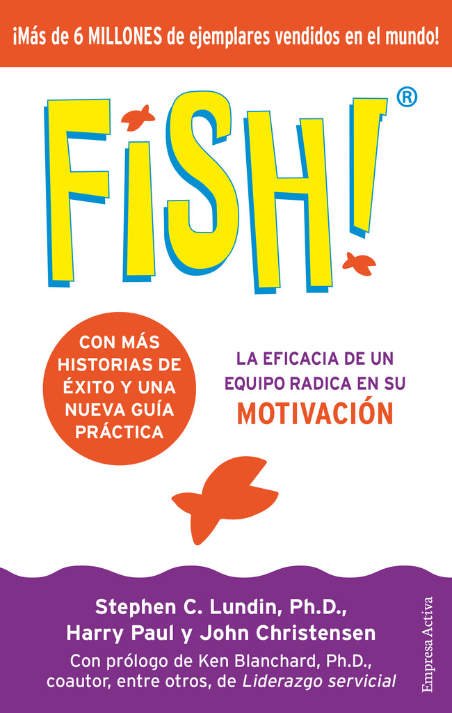 FISH LA EFICACIA DE UN EQUIPO RADICA EN