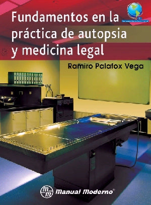 FUNDAMENTOS EN LA PRACTICA DE AUTOPSIA Y